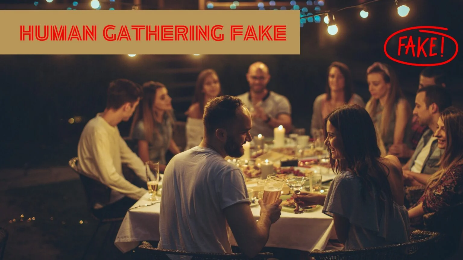 Is Human Gathering Fake? Exploring the Authenticity of Social Interactions